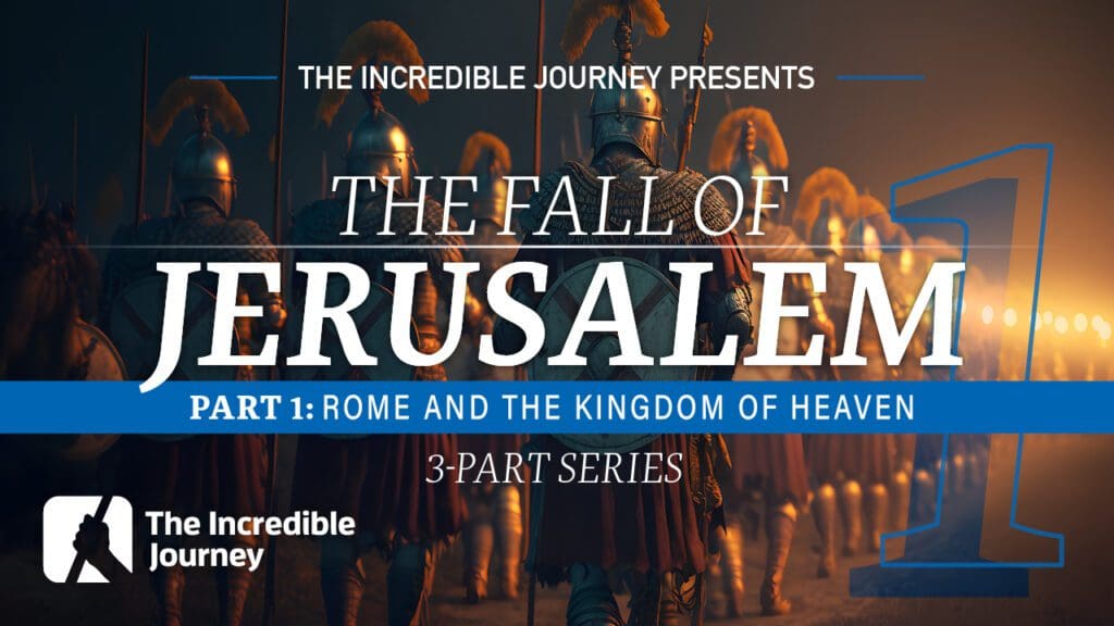 Part 1: Rome and the Kingdom of Heaven