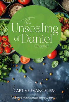 Daniel 1 - Captive Evangelism
