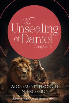 Daniel 6 - Atonement Through Intercession